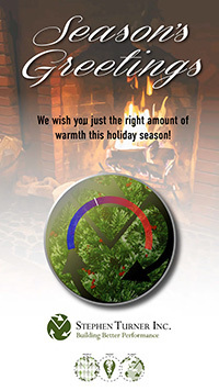 SEASON'S GREETINGS FROM STEPHEN TURNER INCWe wish you just the right amount of warmth this holiday season!